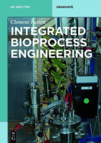 Integrated Bioprocess Engineering (Paperback)