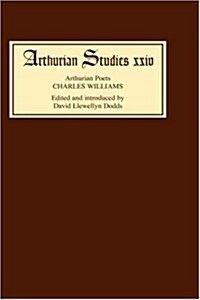 Arthurian Poets : Charles Williams (Hardcover)