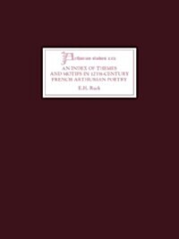 An Index of Themes and Motifs in Twelfth-Century French Arthurian Poetry (Paperback)