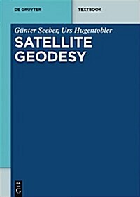 Satellite Geodesy (Paperback)