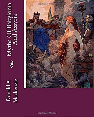 Myths of Babylonia and Assyria (Paperback)
