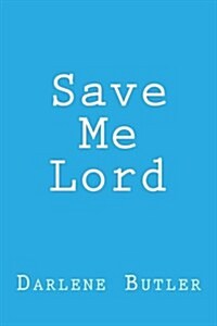 Save Me Lord (Paperback)