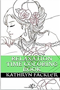 Relaxation Time Coloring: Calm Coloring Book (Paperback)