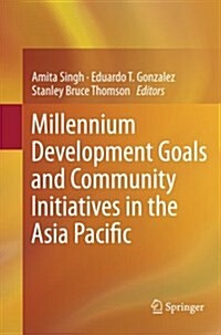 Millennium Development Goals and Community Initiatives in the Asia Pacific (Paperback)
