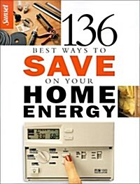 136 Best Ways to Save on Your Home Energy (Paperback, 1)