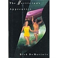 The Morticians Apprentice (Hardcover, 1st)