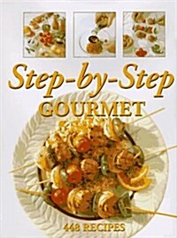 Step-By-Step Gourmet (Hardcover)
