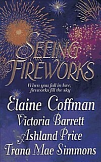 Seeing Fireworks (Mass Market Paperback)