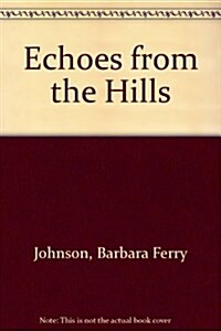 Echoes from the Hills (Paperback)