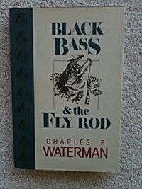 Black Bass & the Fly Rod (Hardcover, 1st)