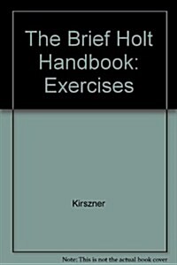 The Brief Holt Handbook: Exercises (Paperback, 4th Wrkbk)