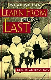 What We Can Learn From the East (Paperback)