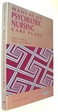 Manual of Psychiatric Nursing Care Plans (4th ed) (Paperback, 4th)
