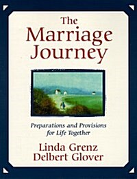 The Marriage Journey: Preparations and Provisions for Life Together (Paperback)