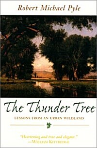 The Thunder Tree: Lessons from and Urban Wildland (Paperback, 1st)