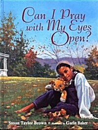 Can I Pray With My Eyes Open? (Hardcover)