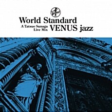 [수입] World Standard Venus Jazz: A Tatsuo Sunaga Live Mix