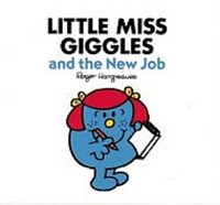 Little Miss Giggles and the new job
