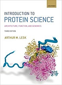 Introduction to Protein Science : Architecture, Function, and Genomics (Paperback, 3 Revised edition)