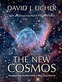 The New Cosmos : Answering Astronomys Big Questions (Hardcover)