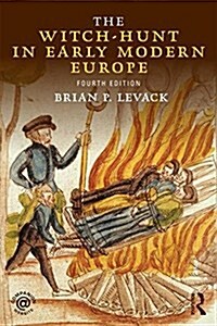 The Witch-Hunt in Early Modern Europe (Paperback, 4 ed)