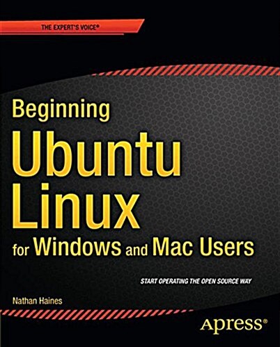 Beginning Ubuntu for Windows and Mac Users (Paperback, 2015)