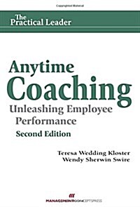 Anytime Coaching: Unleashing Employee Performance (Paperback)