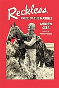 Reckless: Pride of the Marines (Paperback)