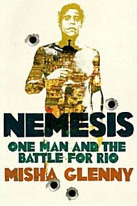 Nemesis : One Man and the Battle for Rio (Paperback)