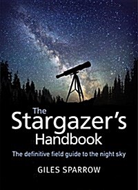 The Stargazers Handbook : An Atlas of the Night Sky (Paperback)