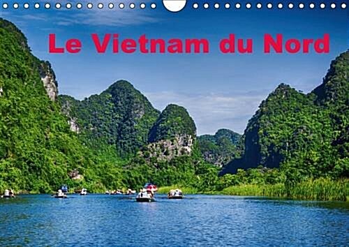 Le Vietnam du Nord : Un Voyage a Travers le Vietnam du Nord (Calendar, 2 Rev ed)