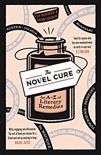 The Novel Cure : An A to Z of Literary Remedies (Paperback, Main)