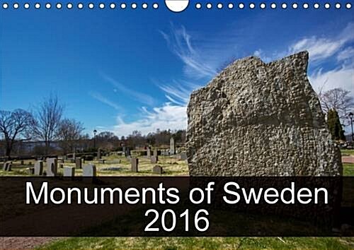 Monuments of Sweden 2016 : The Best Photos from Wiki Loves Monuments, the Worlds Largest Photo Competition on Wikipedia (Calendar, 2 Rev ed)
