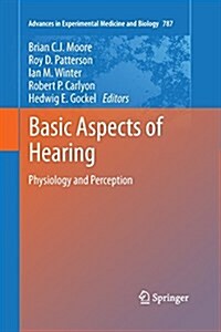 Basic Aspects of Hearing: Physiology and Perception (Paperback, 2013)