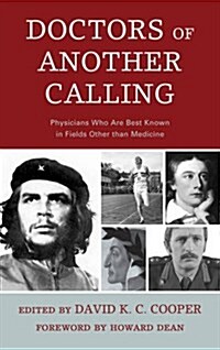 Doctors of Another Calling: Physicians Who Are Known Best in Fields Other Than Medicine (Paperback)