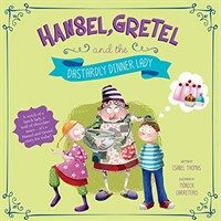 Hansel, Gretel, and the Dastardly Dinner Lady (Paperback)