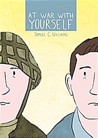 At War with Yourself : A Comic About Post-Traumatic Stress and the Military (Paperback)