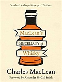 Macleans Miscellany of Whisky (Hardcover, 2 New ed)