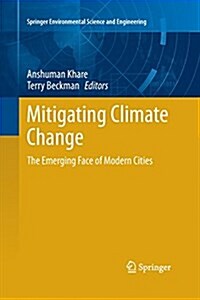 Mitigating Climate Change: The Emerging Face of Modern Cities (Paperback, 2013)