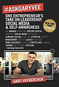 #Askgaryvee: One Entrepreneurs Take on Leadership, Social Media, and Self-Awareness (Hardcover)