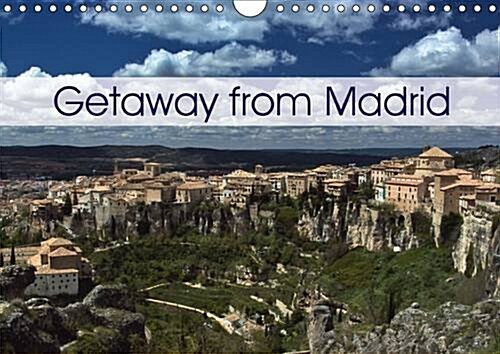 Getaway from Madrid : My Perspectives of Madrids Surroundings (Calendar, 2 Rev ed)