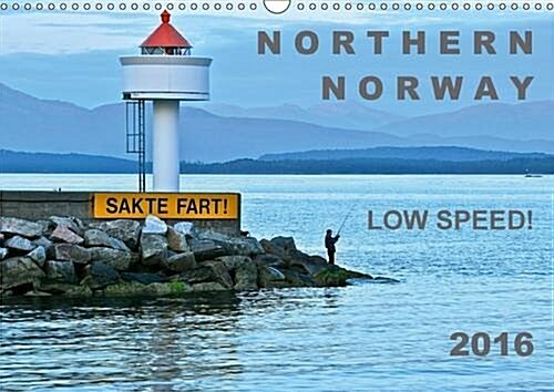 Northern Norway - Low Speed! : A Photographic Journey Through the Magical Landscape of Northern Norway (Calendar, 2 Rev ed)