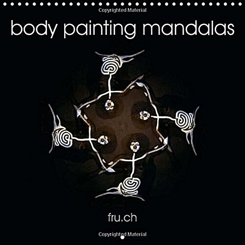 Body Painting Mandalas : Mysterious, Symbolic, Meditative Picture Puzzles (Calendar, 4 Rev ed)