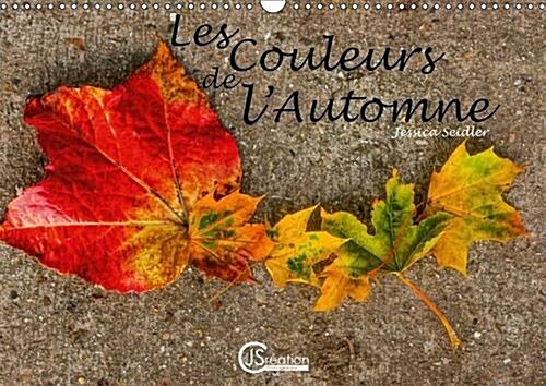 Les Couleurs de lAutomne : Dame Nature Nous Offre une Diversite de Couleurs Notamment Lors de la Saison Automnale (Calendar, 2 Rev ed)