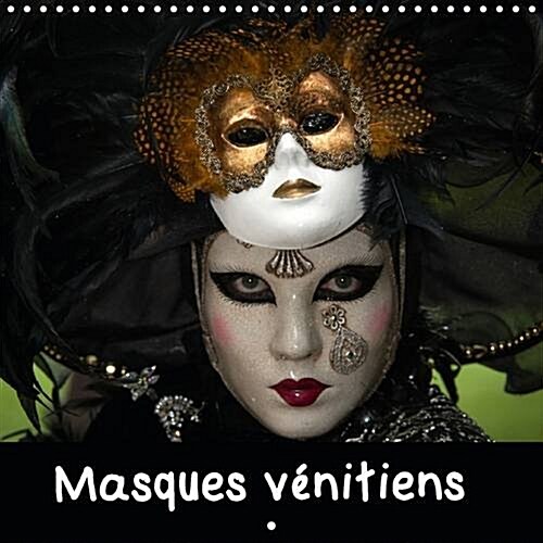 Masques Venitiens : Presentation de Quelques Masques Venitiens Presentes Lors de Carnavals (Calendar, 2 Rev ed)