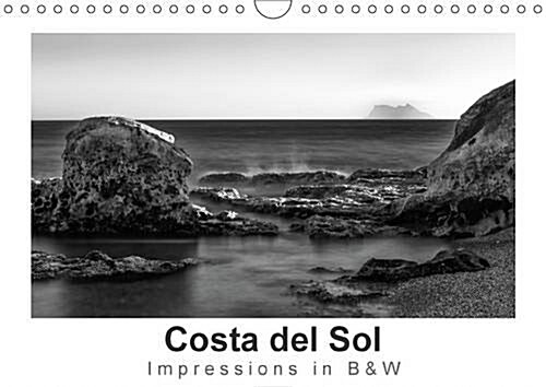 Costa del Sol Impressions in B & W : Coastline of Almost 200 Miles, Bland Climate, Over 300 Days of Sun, a Variety of Sports and Leisure Facilities, P (Calendar, 2 Rev ed)