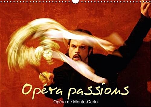 Opera Passions Opera de Monte-Carlo : Sur Scene, a Monaco (Calendar, 2 Rev ed)