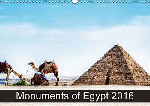 Monuments of Egypt 2016 : The Best Photos from Wiki Loves Monuments, the Worlds Largest Photo Competition on Wikipedia (Calendar, 2 Rev ed)