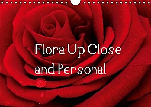 Flora Up Close and Personal : A Whole Year of Flowers Just for You! (Calendar, 2 Rev ed)