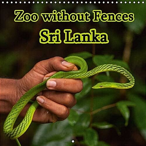 Zoo Without Fences - Sri Lanka : Common and Endangered Animals of a Wonderful Country (Calendar, 2 Rev ed)